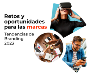 Retos y oportunidades para las marcas